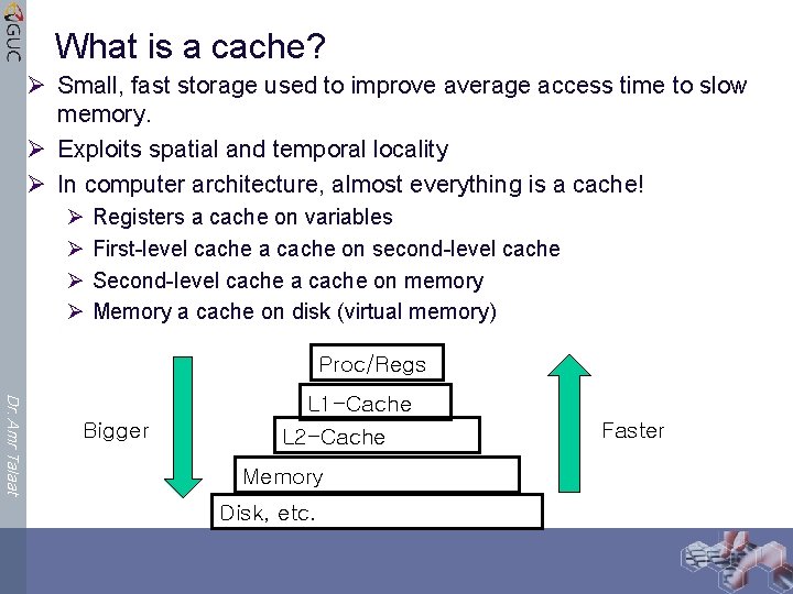 What is a cache? Ø Small, fast storage used to improve average access time