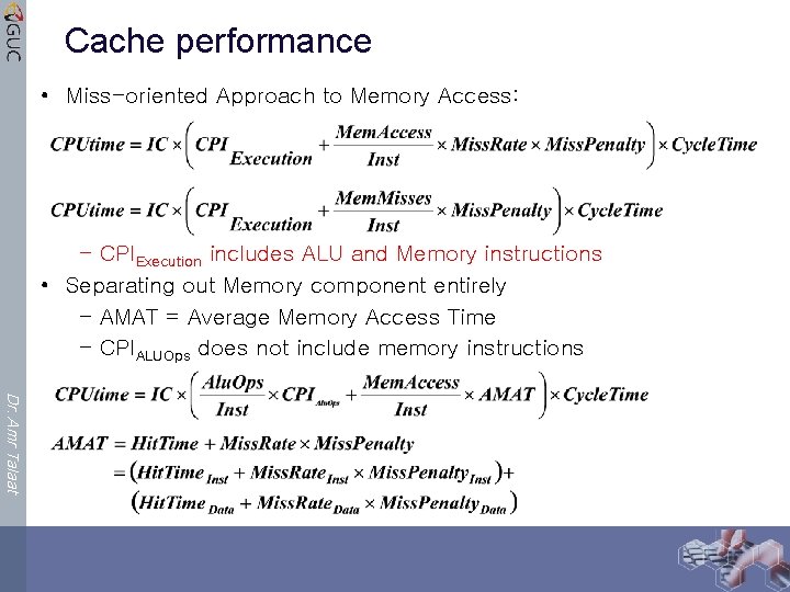 Cache performance • Miss-oriented Approach to Memory Access: – CPIExecution includes ALU and Memory