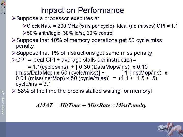 Impact on Performance ØSuppose a processor executes at ØClock Rate = 200 MHz (5