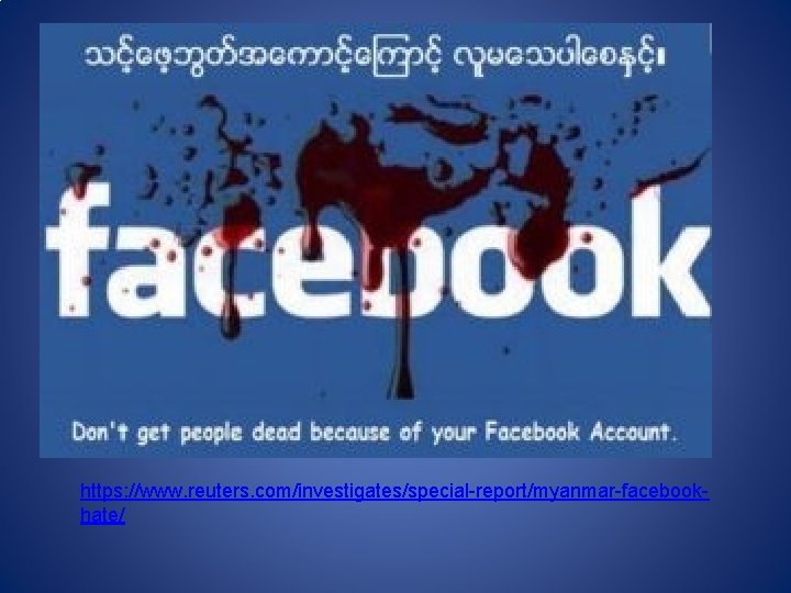 https: //www. reuters. com/investigates/special-report/myanmar-facebookhate/ 