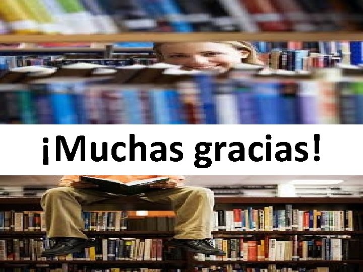 ¡Muchas gracias! 