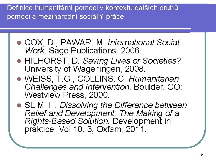 Definice humanitární pomoci v kontextu dalších druhů pomoci a mezinárodní sociální práce COX, D.