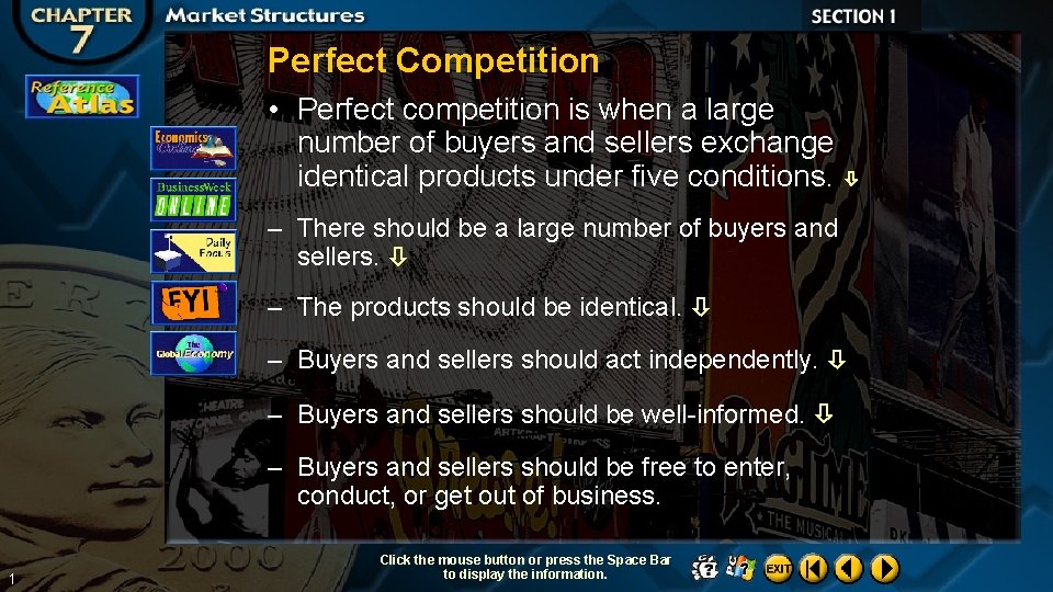 Perfect Competition • Perfect competition is when a large number of buyers and sellers