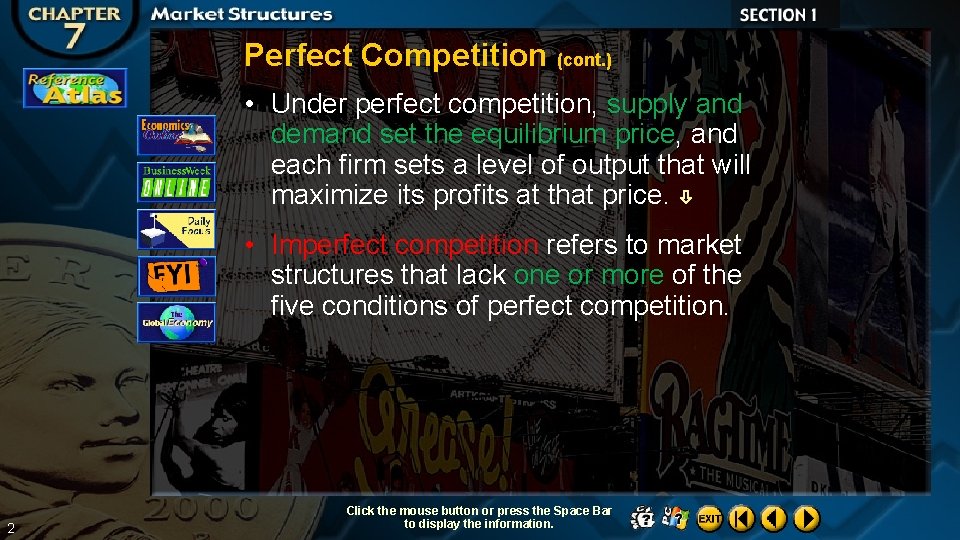 Perfect Competition (cont. ) • Under perfect competition, supply and demand set the equilibrium