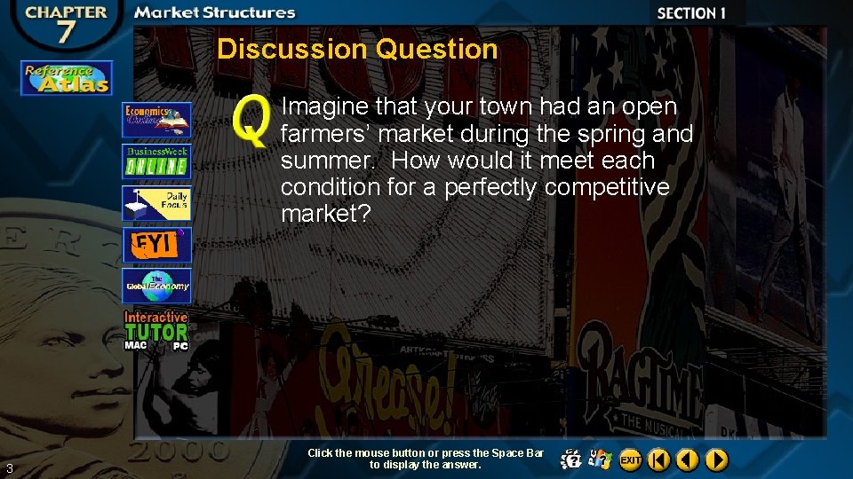 Discussion Question Imagine that your town had an open farmers’ market during the spring