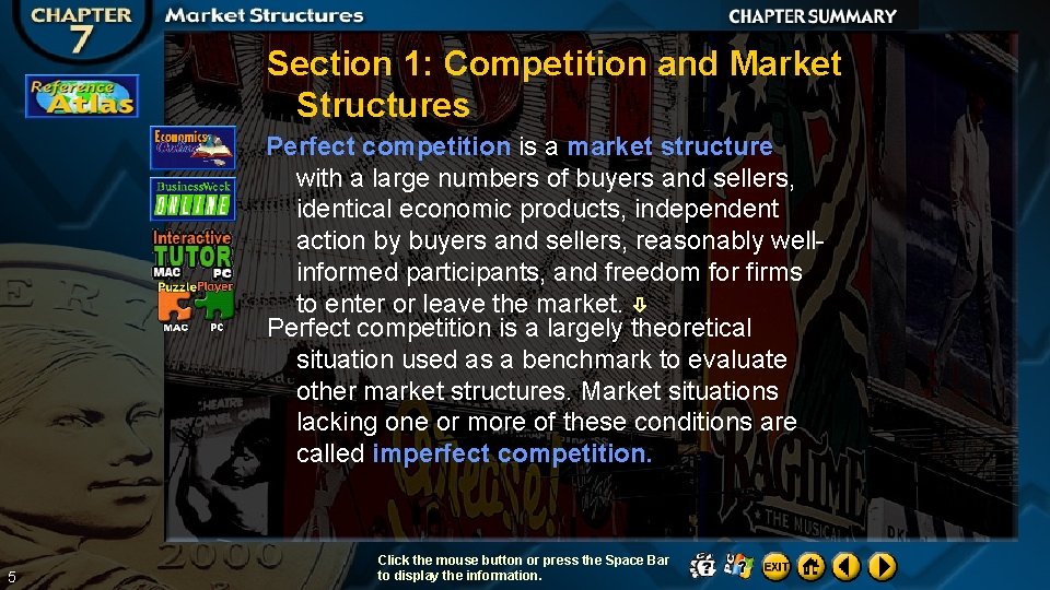 Section 1: Competition and Market Structures Perfect competition is a market structure with a