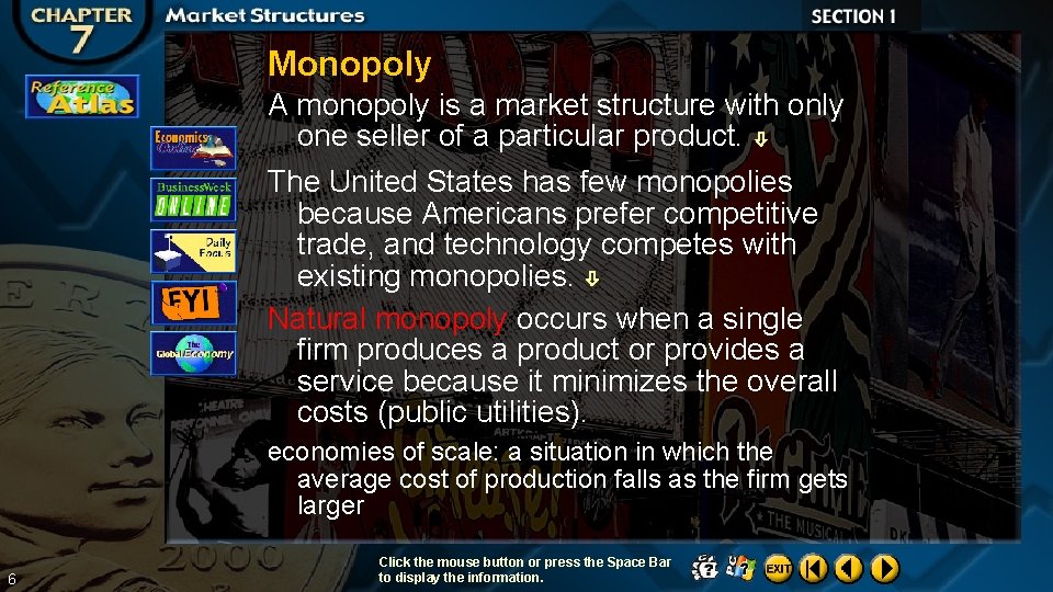 Monopoly A monopoly is a market structure with only one seller of a particular