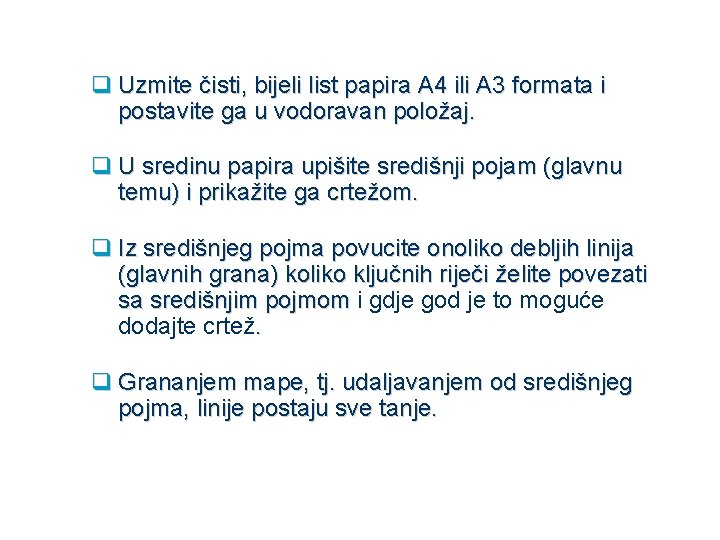  Uzmite čisti, bijeli list papira A 4 ili A 3 formata i postavite