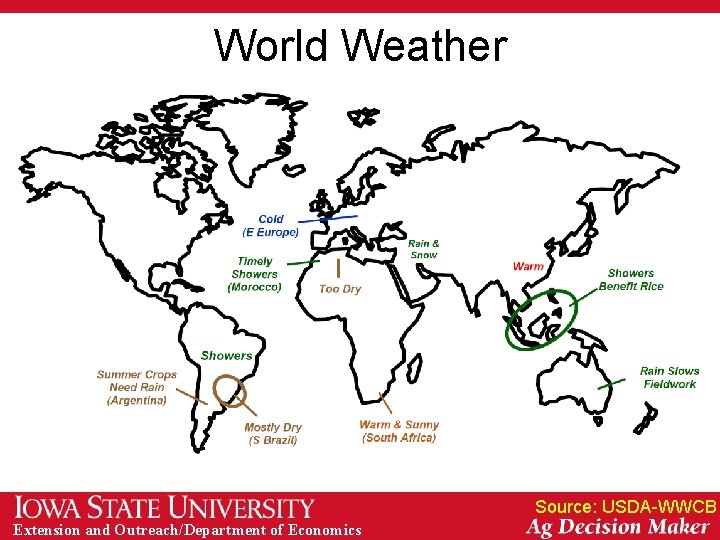 World Weather Source: USDA-WWCB Extension and Outreach/Department of Economics 