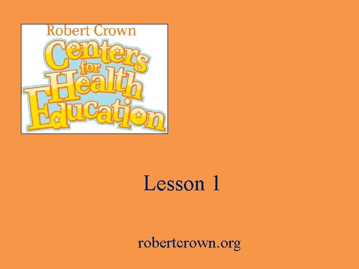 Lesson 1 robertcrown. org 