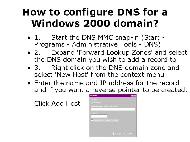 How to configure DNS for a Windows 2000 domain? • 1. Start the DNS