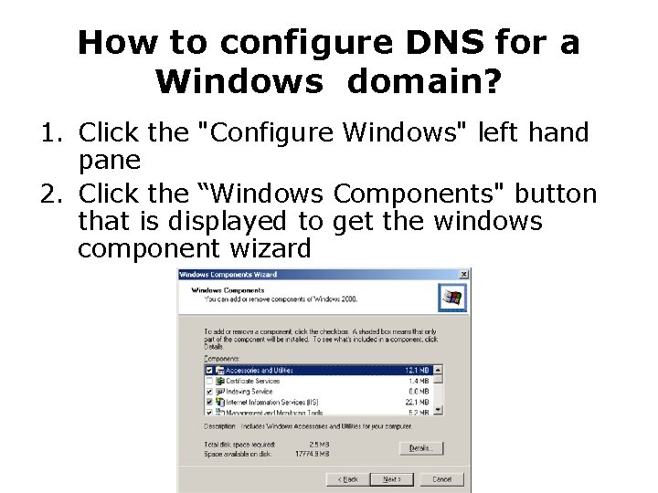 How to configure DNS for a Windows domain? 1. Click the "Configure Windows" left
