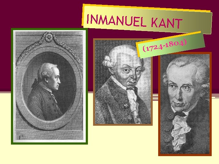 INMANUEL KANT 4) 0 8 1 (1724 