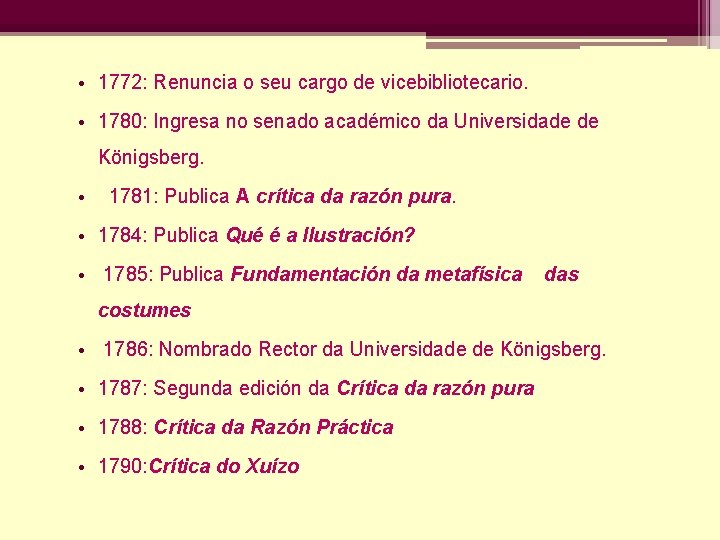  • 1772: Renuncia o seu cargo de vicebibliotecario. • 1780: Ingresa no senado