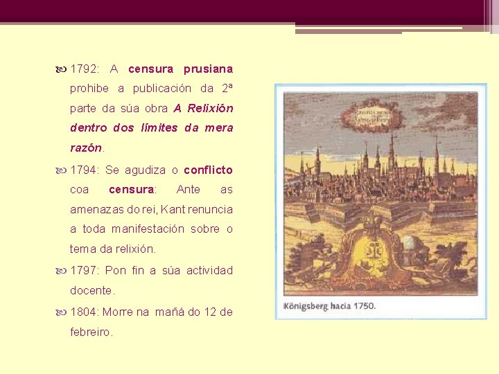  1792: A censura prusiana prohibe a publicación da 2ª parte da súa obra