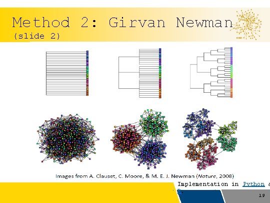 Method 2: Girvan Newman (slide 2) Implementation in Python a R. 19 