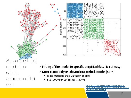 Synthetic models with communiti es • Fitting of the model to specific empirical data