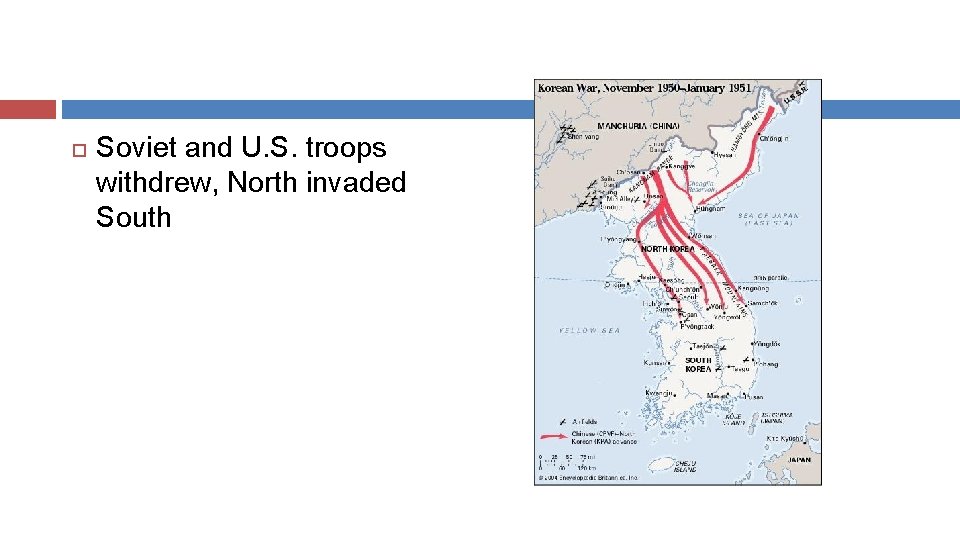  Soviet and U. S. troops withdrew, North invaded South 