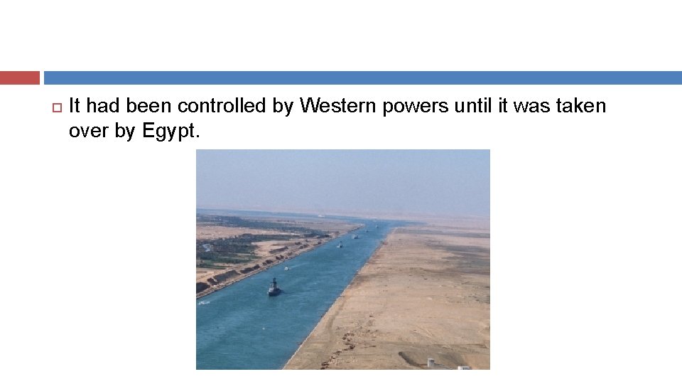  It had been controlled by Western powers until it was taken over by