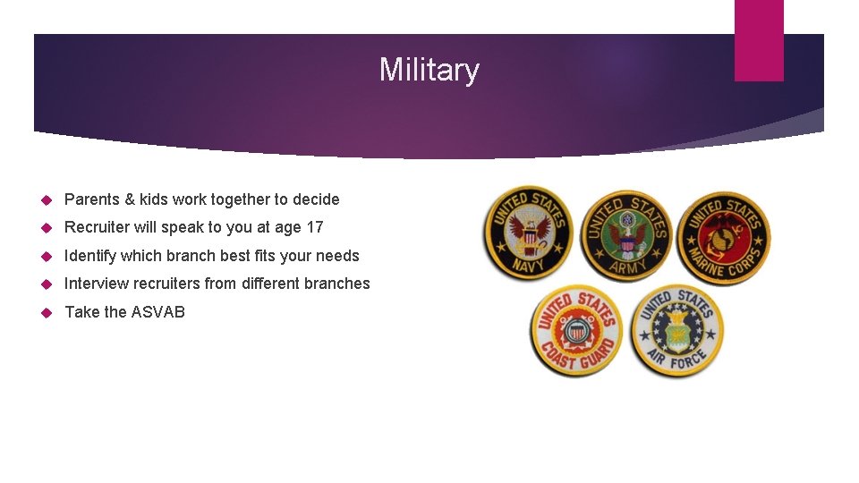 Military Parents & kids work together to decide Recruiter will speak to you at