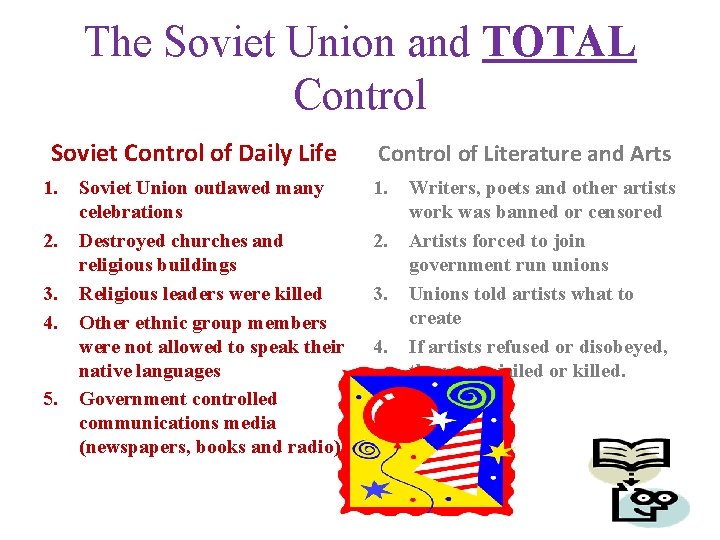 The Soviet Union and TOTAL Control Soviet Control of Daily Life 1. 2. 3.