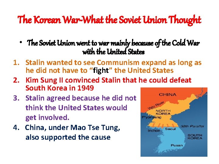 The Korean War-What the Soviet Union Thought • The Soviet Union went to war