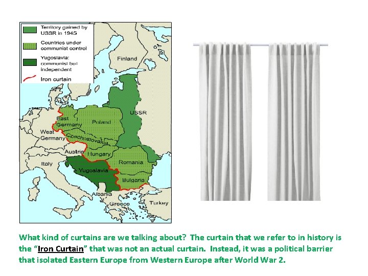 What kind of curtains are we talking about? The curtain that we refer to