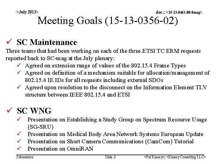 <July 2013> doc. : <15 -13 -0461 -00 -0 mag> Meeting Goals (15 -13