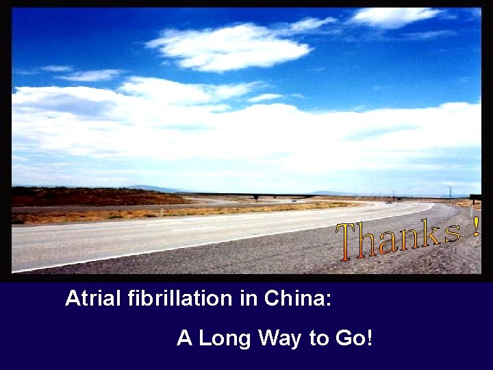 Atrial fibrillation in China: A Long Way to Go! 