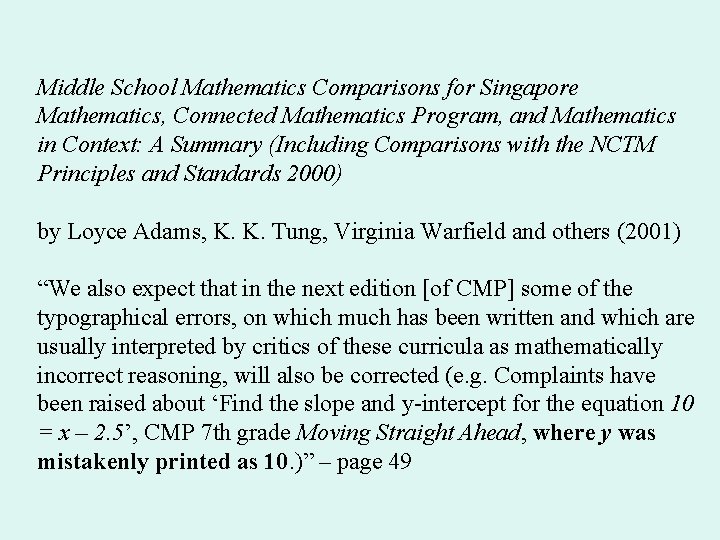 Middle School Mathematics Comparisons for Singapore Mathematics, Connected Mathematics Program, and Mathematics in Context: Middle School Mathematics Comparisons for Singapore Mathematics, Connected Mathematics Program, and Mathematics in Context: