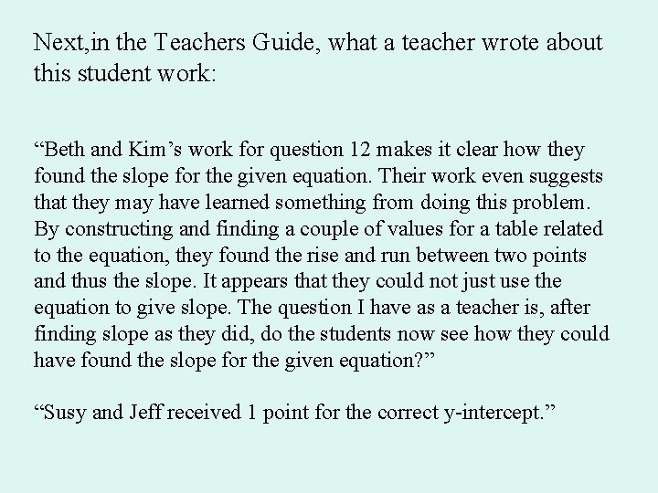 Next, in the Teachers Guide, what a teacher wrote about this student work: “Beth Next, in the Teachers Guide, what a teacher wrote about this student work: “Beth