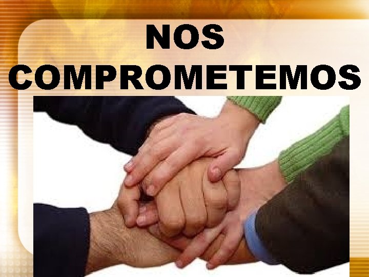 NOS COMPROMETEMOS 