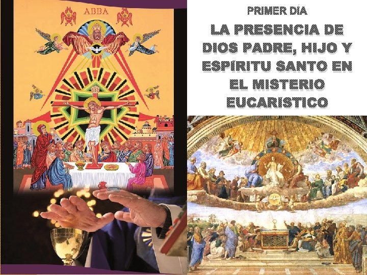 PRIMER DÍA LA PRESENCIA DE DIOS PADRE, HIJO Y ESPÍRITU SANTO EN EL MISTERIO