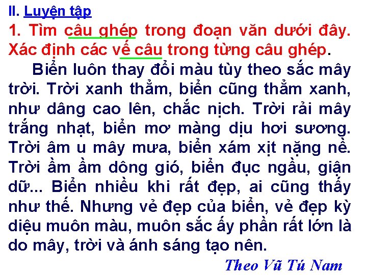 II. Luyện tập 1. Tìm câu ghép trong đoạn văn dưới đây. Xác định