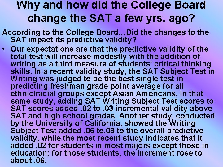 Why and how did the College Board change the SAT a few yrs. ago?
