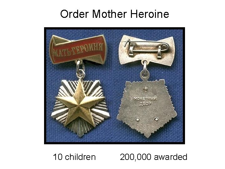 Order Mother Heroine 10 children 200, 000 awarded 