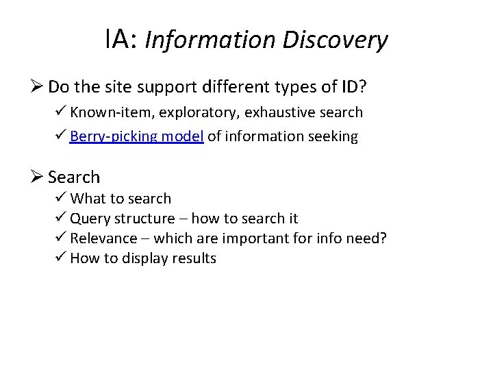 IA: Information Discovery Ø Do the site support different types of ID? ü Known-item,