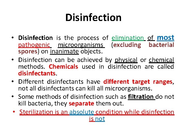 Disinfection • Disinfection is the process of elimination of most pathogenic microorganisms (excluding bacterial