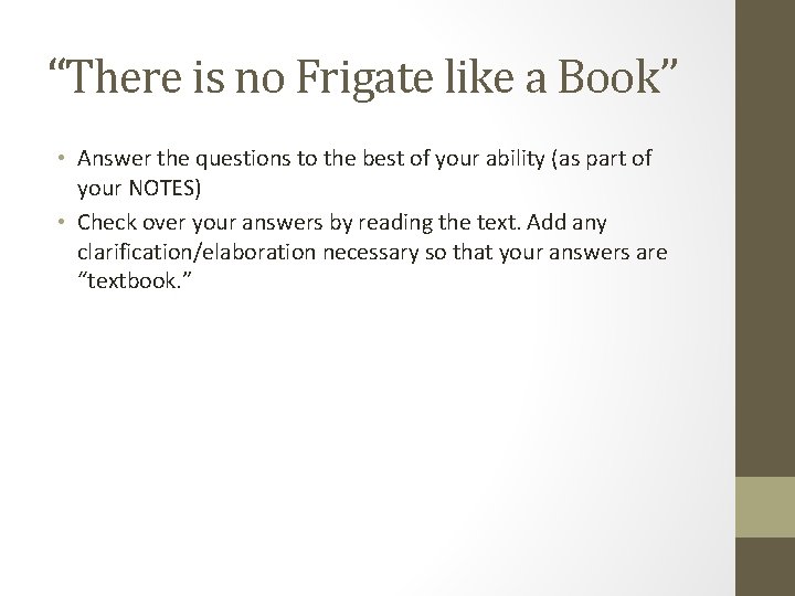 “There is no Frigate like a Book” • Answer the questions to the best