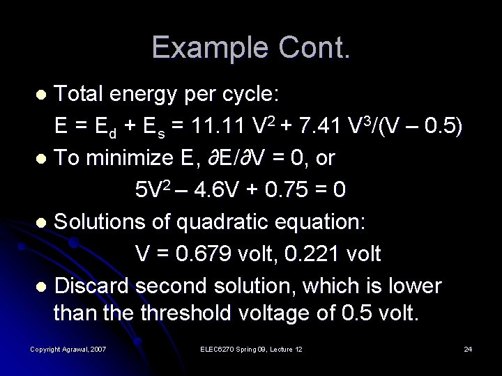 Example Cont. Total energy per cycle: E = Ed + Es = 11. 11