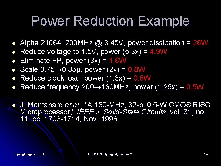 Power Reduction Example l l l l Alpha 21064: 200 MHz @ 3. 45