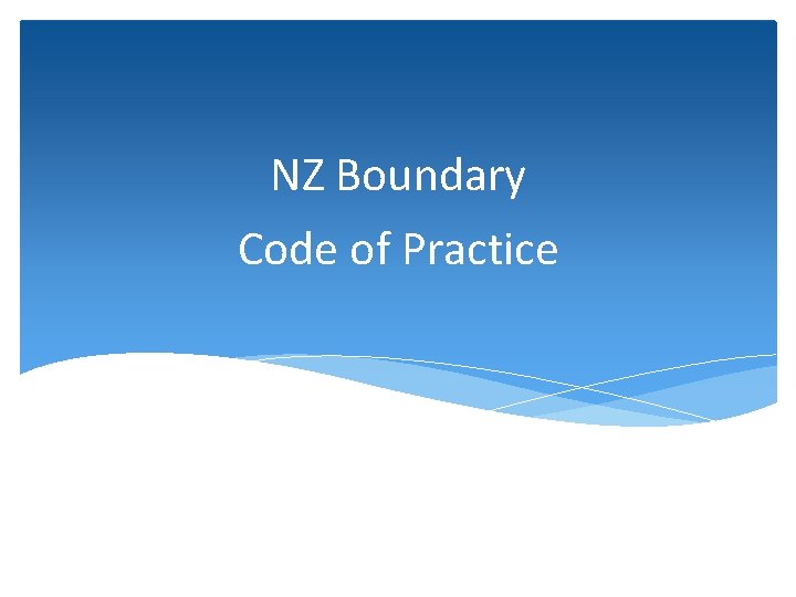 NZ Boundary Code of Practice 