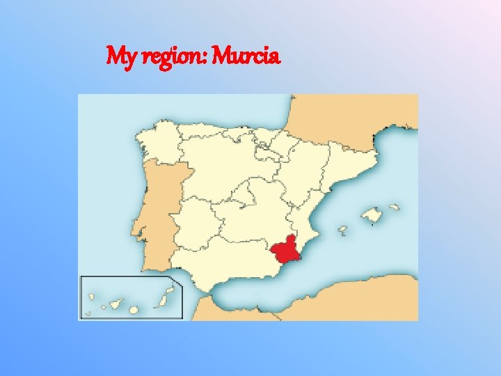 My region: Murcia 