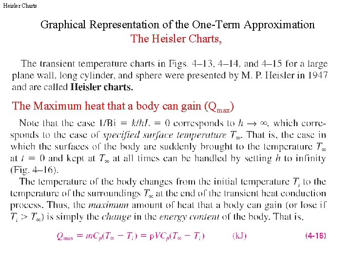 Heisler Charts Graphical Representation of the One-Term Approximation The Heisler Charts, The Maximum heat