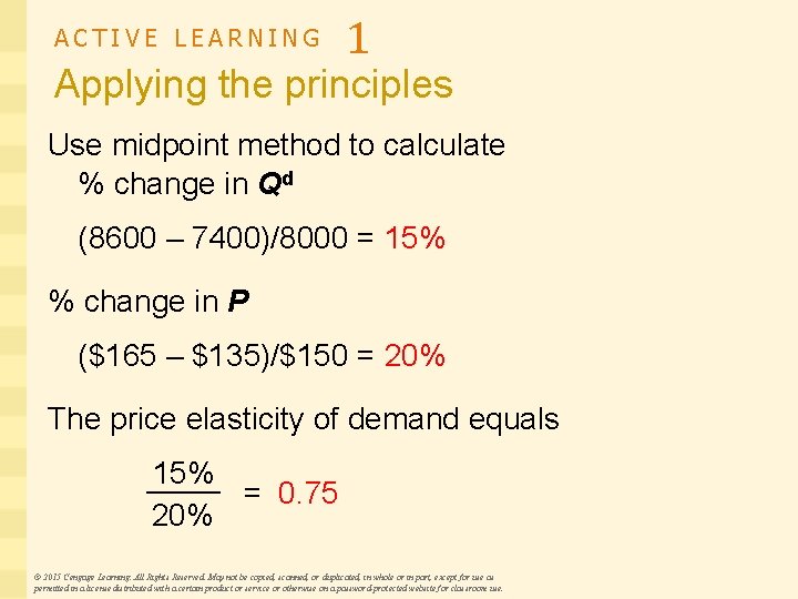 ACTIVE LEARNING 1 Applying the principles Use midpoint method to calculate % change in