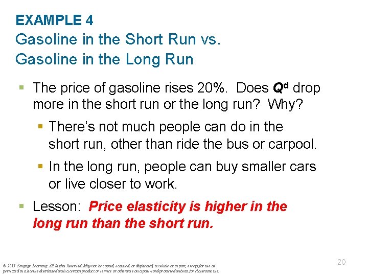EXAMPLE 4 Gasoline in the Short Run vs. Gasoline in the Long Run §