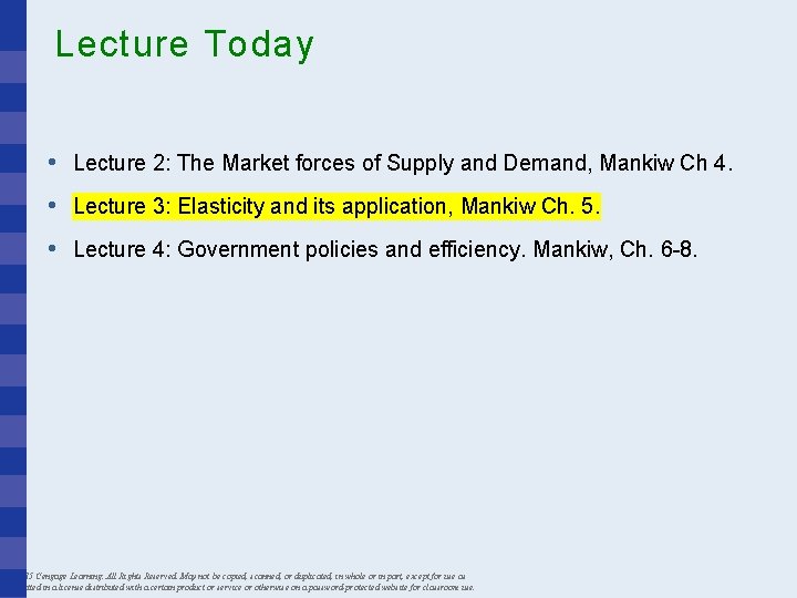 Lecture Today • Lecture 2: The Market forces of Supply and Demand, Mankiw Ch