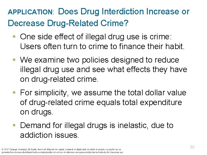 Does Drug Interdiction Increase or Decrease Drug-Related Crime? APPLICATION: § One side effect of