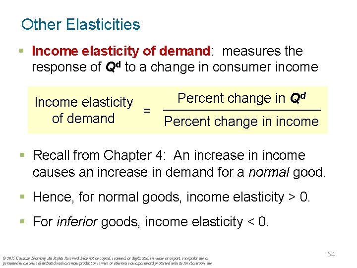 Other Elasticities § Income elasticity of demand: measures the response of Qd to a