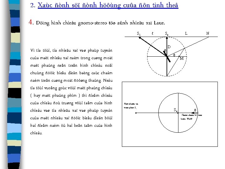 2. Xaùc ñònh söï ñònh höôùng cuûa ñôn tinh theå 4. Döïng hình chieáu